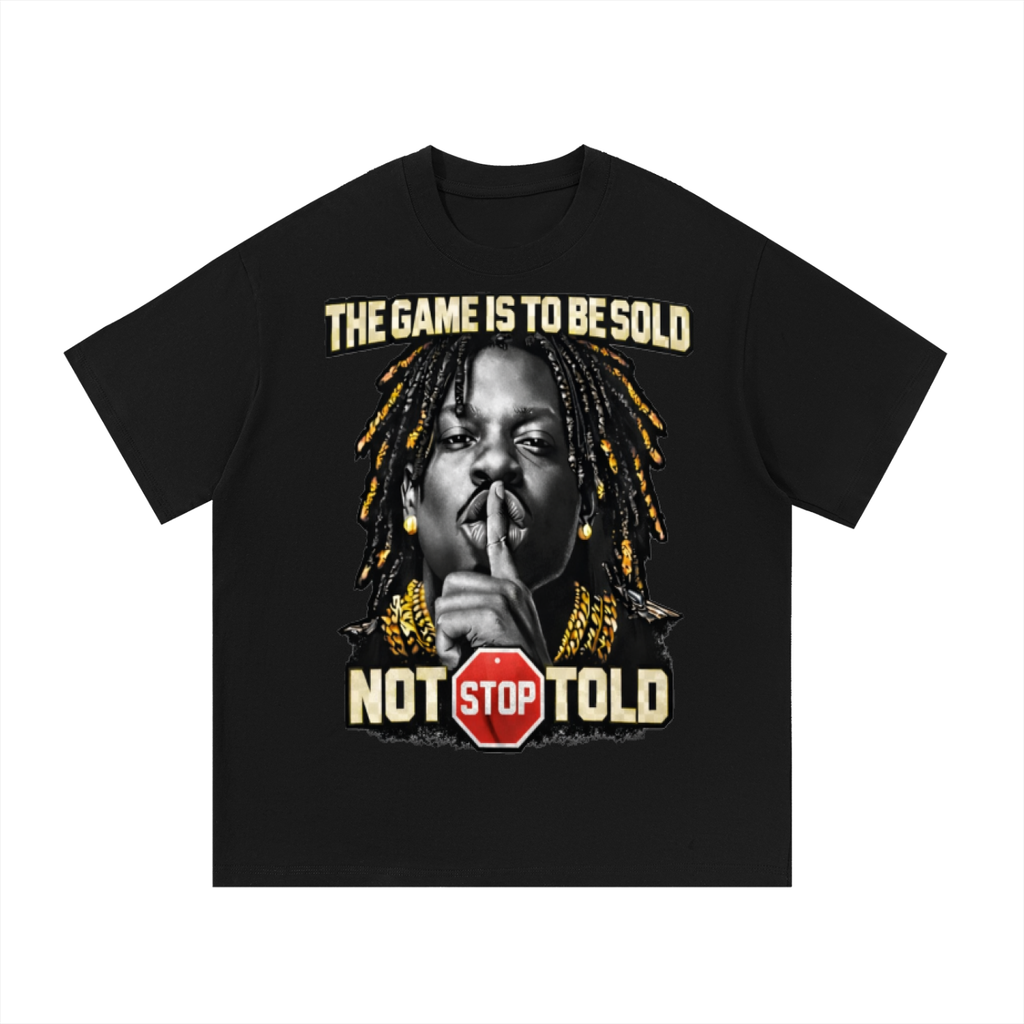 The Game Is To Be Sold T-Shirt